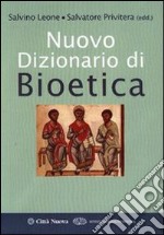 Nuovo dizionario di bioetica libro