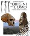 Le origini dell'uomo e l'evoluzione culturale libro