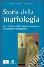 Storia della mariologia. Vol. 1: Dal modello biblico al modello letterario