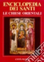 Enciclopedia dei santi. Le Chiese orientali. Vol. 2: Gip-Z
