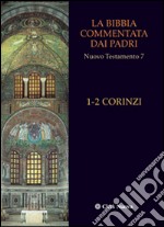 Bibbia commentata. Padri n. t. 7 1-2 Corinzi