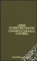 Commento morale a Giobbe. Vol. 4 libro