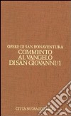 Opere. Vol. 7/1: Commento al Vangelo di san Giovanni. Cap. 1-10 libro