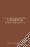 Opuscoli teologici. Vol. 3: La perfezione evangelica libro