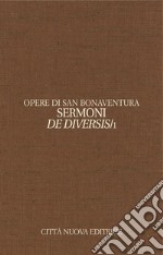 Opere. Ediz. bilingue. Vol. 12/1: Sermoni de diversis. Testo latino a fronte