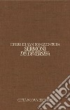 Opere. Ediz. bilingue. Vol. 12/1: Sermoni de diversis. Testo latino a fronte libro