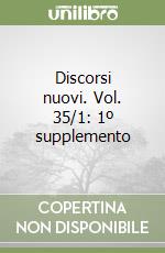 Discorsi nuovi. Vol. 35/1: 1º supplemento libro