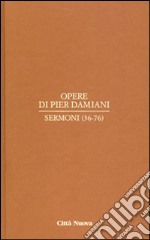 Opere. Vol. 2/2: Sermoni (36-76) libro