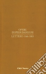 Opere. Vol. 1/8: Lettere (166-180) libro