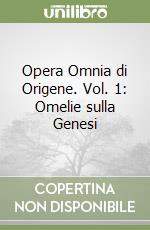 Opera Omnia di Origene. Vol. 1: Omelie sulla Genesi libro