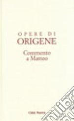 Opere di Origene. Vol. 11/1: Commento a Matteo 1