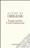 Opere di Origene. Vol. 14/4: Esegesi paolina. I testi frammentari libro