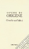 Opere di Origene. Testo greco antico a fronte. Vol. 9/3b: Omelie sui Salmi 2 libro