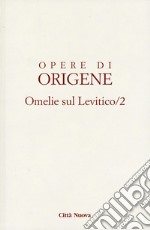 Opere di Origene. Vol. 3/2: Omelie sul levitico. Omelie VIII-XVI libro