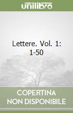 Lettere. Vol. 1: 1-50 libro