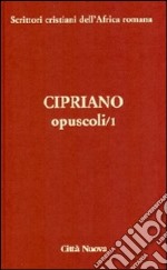 Opuscoli. Vol. 1 libro