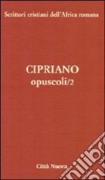 Opuscoli. Vol. 2 libro