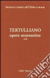 Opere montaniste. Vol. 4/1 libro