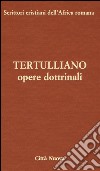 Opere dottrinali. Contro Marcione. Libri IV-V libro di Tertulliano Quinto S. Moreschini C. (cur.)