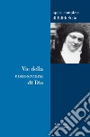 Vie della conoscenza di Dio libro di Stein Edith Ales Bello A. (cur.) Paolinelli M. (cur.)