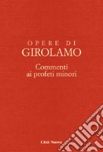 Opere di Girolamo. Vol. 8/3: Commento ai profeti minori. Commento ai profeti Abdia e Zaccaria libro