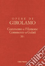 Opere di Girolamo. Vol. 11/1: Commento a Filemone-Commento a Galati