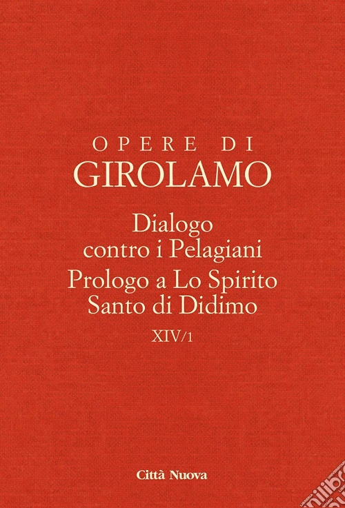 Dialogo contro i pelagiani. Prologo a Lo Spirito Santo di Didimo
