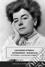 Leggenda eterna. Intermezzo. Risveglio