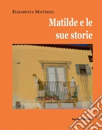 Matilde e le sue storie