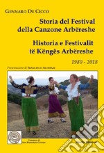 Storia del Festival della canzone arbëreshe. Testo italiano e arbëreshe libro
