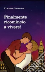 Finalmente ricomincio a vivere! libro