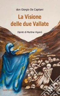 La visione delle due vallate