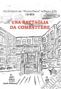 Una battaglia da combattere