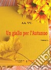 Un giallo per l'autunno. Vol. 2 libro