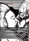 L'isola degli orrori. Mutazione del DNA umano attraverso l'eugenetica positiva e negativa svolta nel passato o futuristica libro