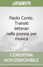 Paolo Conte. Transiti letterari nella poesia per musica libro