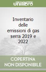 Inventario delle emissioni di gas serra 2019 e 2022