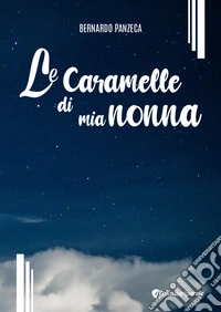 Le caramelle di mia nonna libro