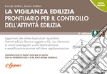 La vigilanza edilizia. Prontuario per il controllo dell'attività edilizia libro