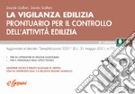 La vigilanza edilizia. Prontuario per il controllo dell'attività edilizia libro