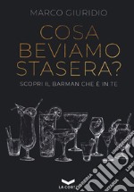 Cosa beviamo stasera? Scopri il barman che è in te