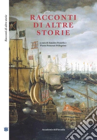 Racconti di altre storie libro