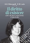 Il diritto di esistere. Scritti sulla ricerca psicoanalitica di Lydia Pallier libro