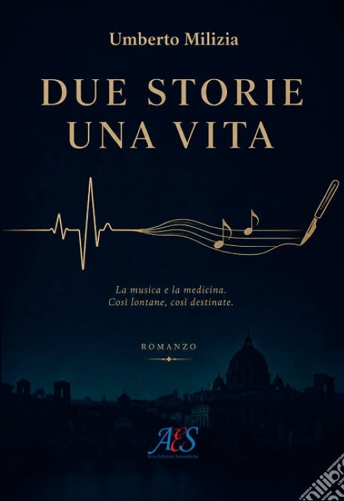 Due storie una vita. La musica e la medicina. Così lontane, così destinate