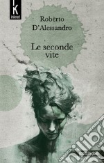 Le seconde vite libro