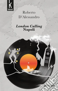 London calling Napoli libro