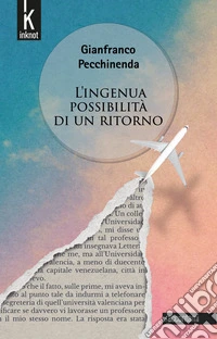 L'ingenua possibilità di un ritorno