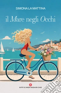 Il mare negli occhi. Nuova ediz.
