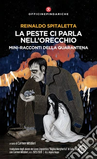La peste ci parla nell'orecchio. Mini-racconti della quarantena-La peste nos habla al oìdo. Microrerelatos de la cuarantena. Nuova ediz.