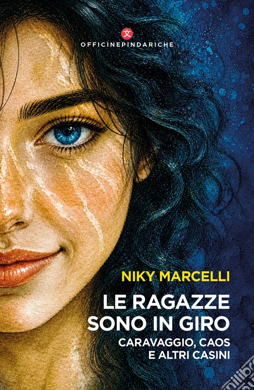 Le ragazze sono in giro. Caravaggio, caos e altri casini